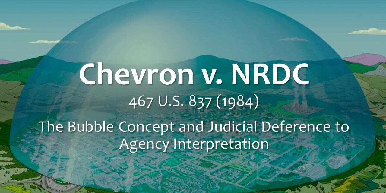Chevron USA Inc. v. Natural Resources Defense Council Inc. 467 US 834 (1984)